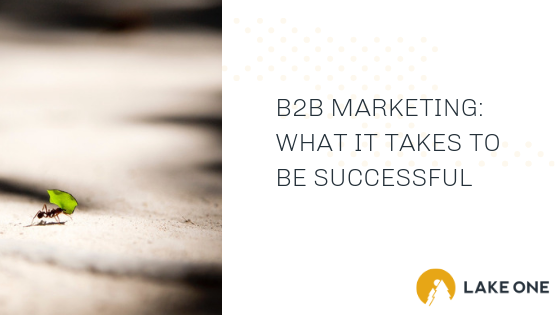 4 Realities Successful B2B Marketing Programs Have In Common