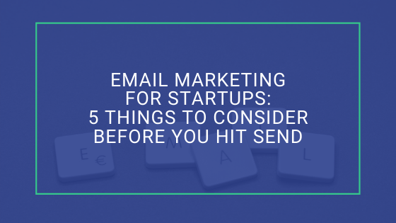 Email Marketing for Startups