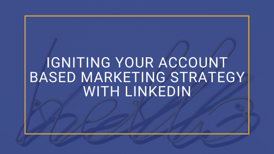 LinkedIn account based marketing