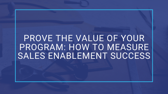 How to Measure Sales Enablement Success