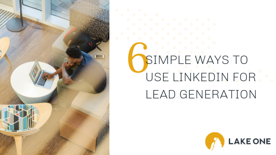 How to use Use Linkedin for Lead Generation